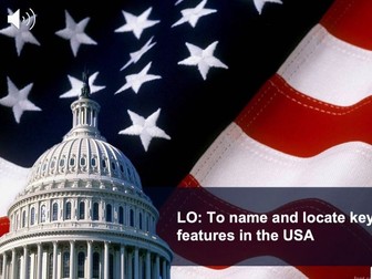 UKS2 Geography - USA - To name and locate key features in the USA