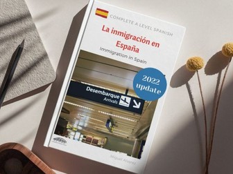 Complete A Level Spanish: La inmigración en España (Immigration in Spain)