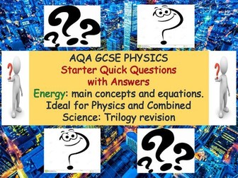 AQA GCSE PHYSICS QUICK REVISION QUESTIONS AND ANSWERS: ENERGY