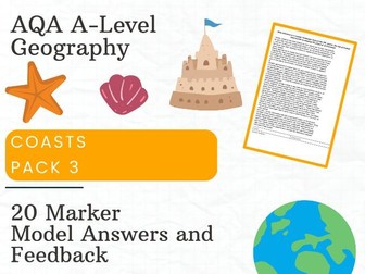 AQA A-Level Geography Coasts: Model Answer Pack 3
