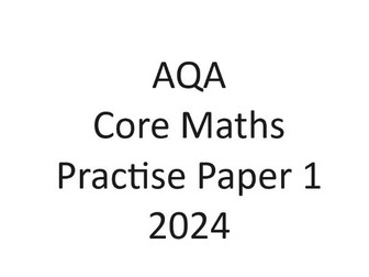 AQA Core Maths -  Paper 1 - using the 2024 preliminary material