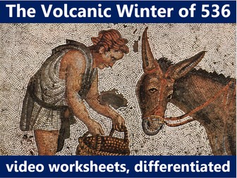 The Volcanic WInter of 536: video worksheets, differentiated