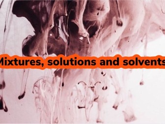 Mixtures, solutes and Solvents