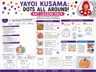 Yayoi Kusama Art Lesson: plan, ppt, activity pack