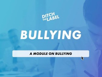 Complete Bullying Module - from Ditch the Label