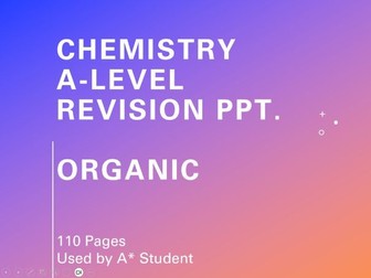 A-Level Chemistry Organic Revision Ppt.