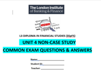 DipFS - UNIT 4 COMMON NON-CASE-STUDY EXAM QUESTIONS & ANSWERS