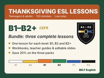 Thanksgiving ESL Lessons Bundle B1, B2 & B2+ | Three Complete 2-Hour Lessons for Mixed-Level Schools