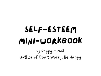 Mini Self-Esteem Workbook by Poppy O'Neill