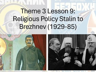 Russia 1917-1991. Theme 3, Lesson 9: Stalin-Brezhnev Religion (Edexcel A Level History, Paper 1)