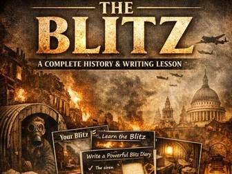 The Blitz – Outstanding History & Diary Writing Lesson | KS2 AND KS3 | Years 5, 6 & 7