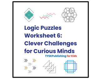 Logic Puzzles Worksheet 6: Clever Challenges for Curious Minds