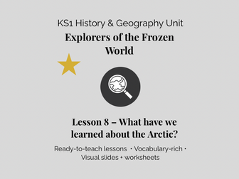 Explorers of the Frozen World - Lesson 8 | What have we learned about the Arctic? (KS1 Geography & H
