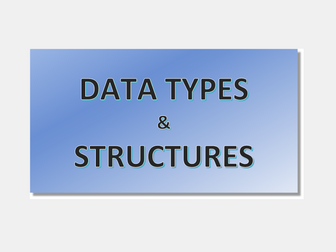 Advanced Higher Computing Science Data Types and Structures