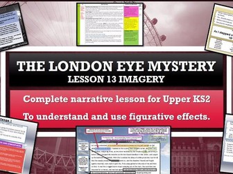 The London Eye Mystery - Lesson 13 - To understand and use figurative effects.