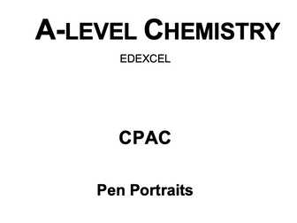 A level Chemistry - CPAC Pen Portraits (Edexcel)