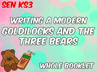Creative Writing: Modern Goldilocks for SEN/Low Ability KS3 (Complete Booklet)