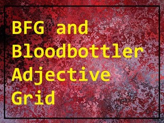 BFG and Bloodbottler Adjective Grid