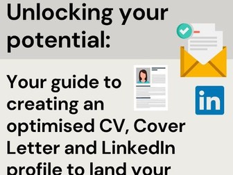 Creating a brilliant CV, Cover Letter and LinkedIn Profile