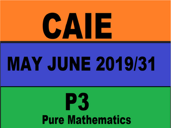CAIE MAY JUNE 2019/31 Pure Mathematics