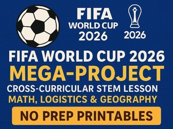 FIFA World Cup 2026 Mega-Project: Cross-Curricular STEM Lesson (Math, Logistics & Geography)