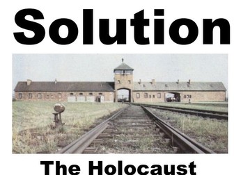 Final Solution: The Holocaust