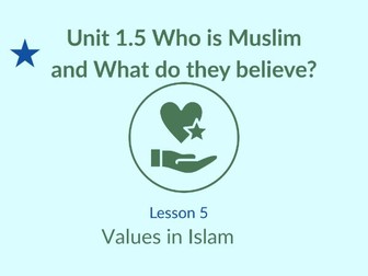 KS1 RE Unit 1.5 - Islam - Lesson 5 - What values guide Muslims in daily life?