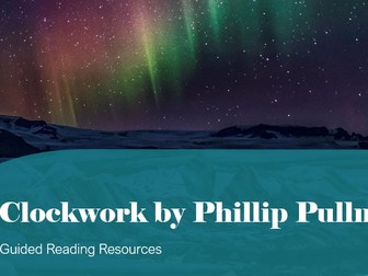 Clockwork by Phillip Pullman Reading Resources