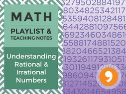 Understanding Rational and Irrational Numbers – Playlist and Teaching Notes