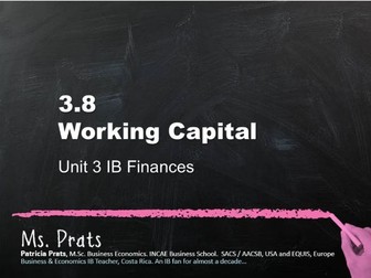 UNIT 3 IB Finances: 3.8 Working Capital