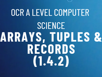 Arrays, Tuples & Records (A Level)