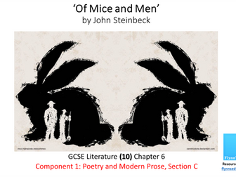 GCSE English Literature: (10) Of Mice and Men – Chapter 6