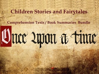 Children Stories and Fairytales - Comprehension Texts / Book Summaries  Bundle (SAVE  50%)