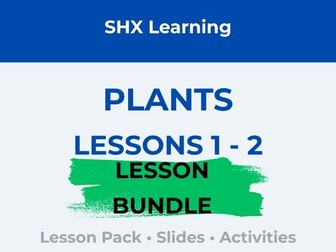 Year 2 Science: Plants | Lessons 1–2 Bundle | Full Lesson Pack