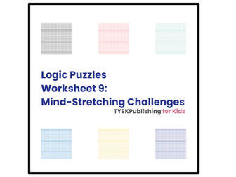 Logic Puzzles Worksheet 9: Mind-Stretching Challenges
