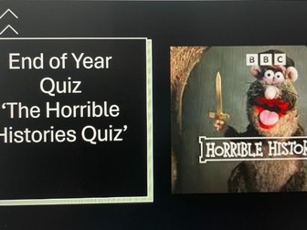 Open Day/ End of Year History Quiz- The Horrible Histories Quiz