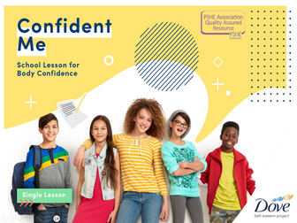 Confident Me - body image - PSHE - KS3 - single lesson