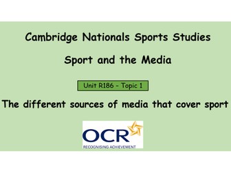 R186 - Topic 1 - Sport in the Media - OCR Cambridge National Sports Studies - First Teach Sep 2022