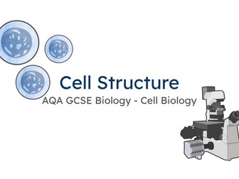 AQA GCSE Cell Structure Full Biology Lesson with Practice Questions