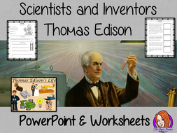 Scientists and Inventors - Thomas Edison PowerPoint and Worksheets STEAM Lesson