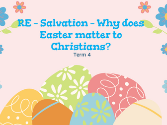 Understanding Christianity based unit - Salvation (Why does Easter Matter to Christians?) - Year 1