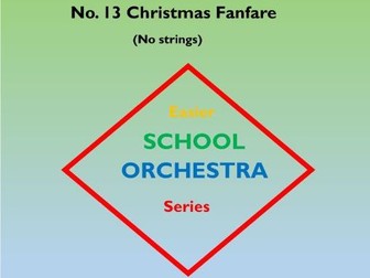 EASIER SCHOOL ORCHESTRA SERIES 13  Christmas Fanfare  (no strings)