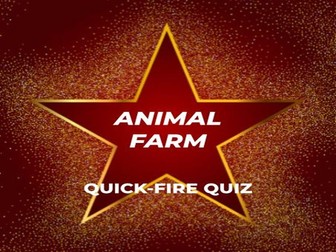 Quick-Fire Quiz for Animal Farm - Literary Module