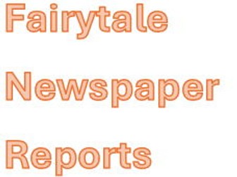 LKS2 Fairytale Newspaper Reports