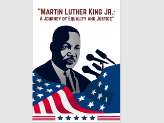 Martin Luther King Jr.: A Journey of Equality and Justice.