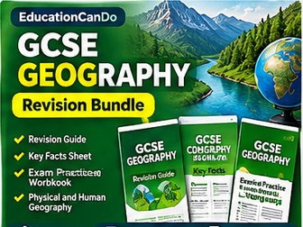 GCSE Geography Revision Bundle | Physical & Human Geography, Key Facts & Exam Practice