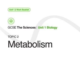 NEW 2026 WJEC GCSE Unit 1.2 Work Booklet — Biology Metabolism