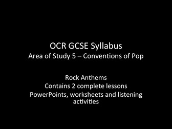 OCR GCSE Music - Conventions of Pop - Rock Anthems - 2 complete lessons