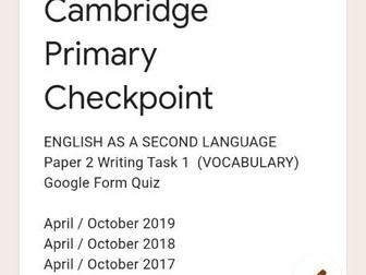 Cambridge Checkpoint ESL P2 Writing Task 1 (Vocabulary) Google Form Quiz.