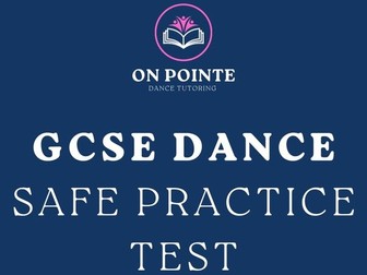 Safe Dance Practice Test GCSE DANCE